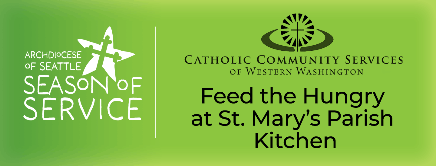 Feed the Hungry at St. Mary’s Parish Kitchen